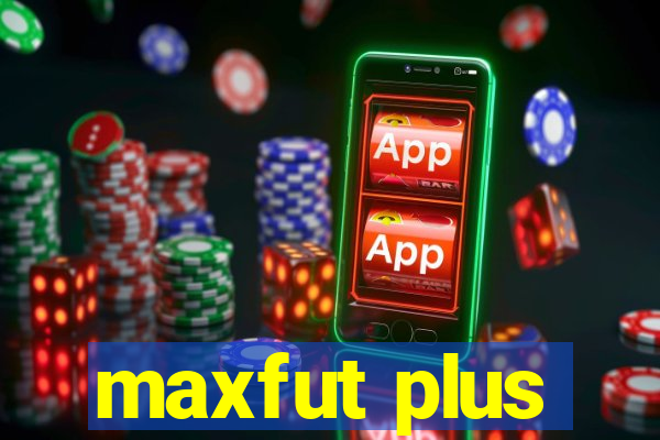 maxfut plus